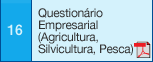 16 Questionário Empresarial (Agricultura, Silvicultura, Pesca)