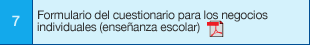 7 Formulario del cuestionario para los negocios individuales (enseñanza escolar)