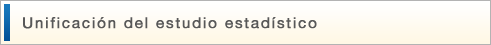 Unificación del estudio estadístico.